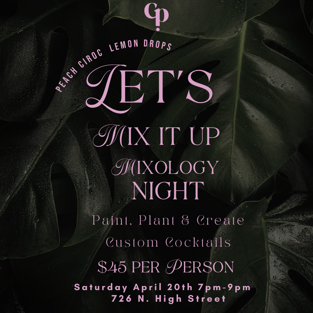 Let's Mix It Up Mixology Night April 20 7pm