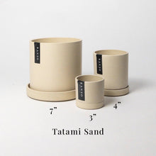 Load image into Gallery viewer, 3&quot; 4&quot; 7&quot; Planters &amp; Saucers  | 4 Colorways: Tatami Tan
